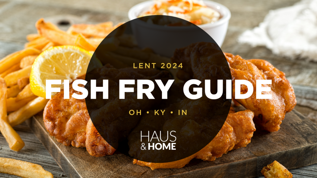 2024 Local Fish Fry Guide Haus & Home